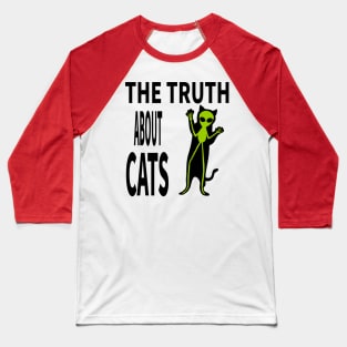 THE TRUTH ABOUT CATS Baseball T-Shirt